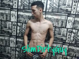 SlimDirtyGuy