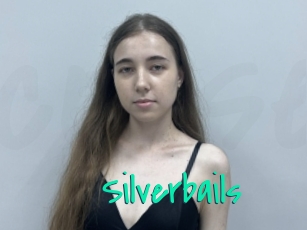 Silverbails