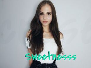Sweetnesss