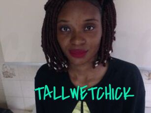 TALLWETCHICK