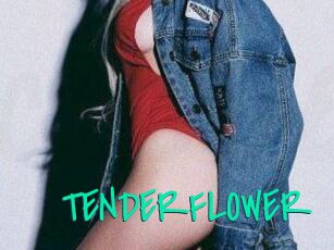 TENDER_FLOWER