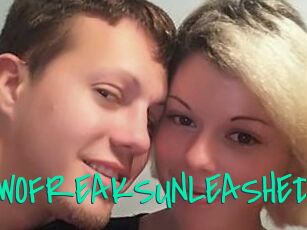 TWOFREAKSUNLEASHED