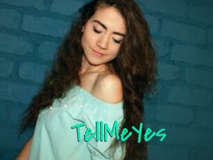 TellMeYes
