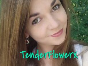TenderFlowerX