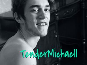 TenderMichaell