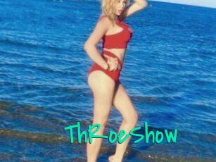 ThRoeShow