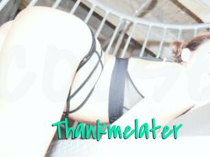 Thankmelater
