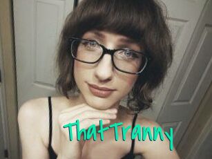 ThatTranny