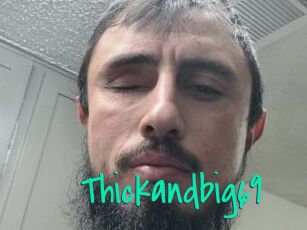 Thickandbig69