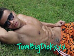 TomBigDickxxx