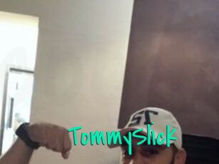 TommySlick