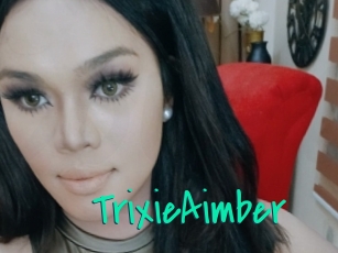 TrixieAimber