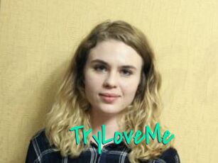 TryLoveMe