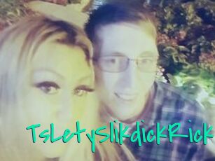 TsLetySlikdickRick