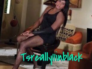 Tsreally11inblack