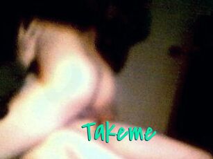 Takeme