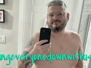 Takingeveryonedownwithus