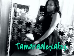 Tamaraalexafox