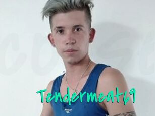 Tendermeat69
