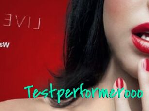 Testperformerooo