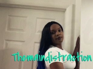 Themaindistraction