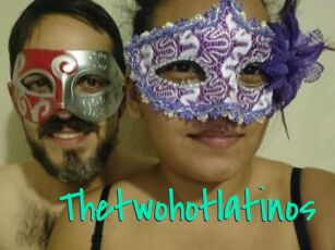 Thetwohotlatinos