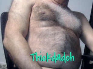 Thickdadoh