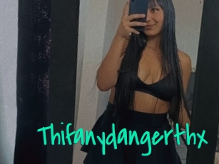 Thifanydangerthx