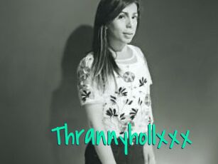 Thrannyhollxxx