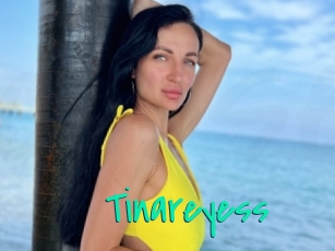 Tinareyess