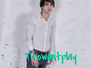 Titowantplay