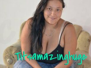 Titsamazinghuge