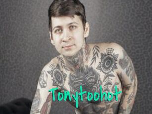 Tonytoohot