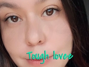 Tough_lovee