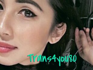 Trans4you80