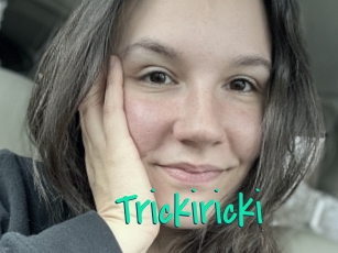 Trickiricki