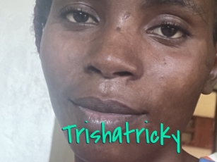 Trishatricky