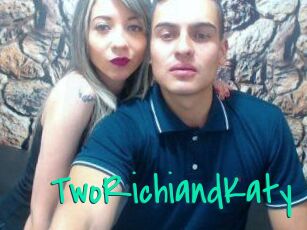 TwoRichiandKaty