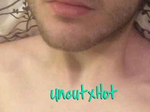 UncutxHot