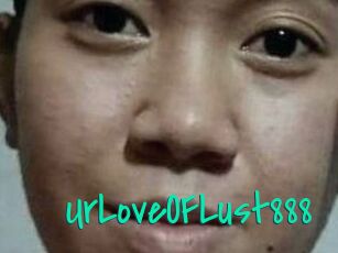 Ur_Love_OF_Lust888