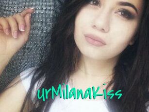 UrMilanaKiss_