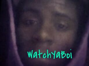 WatchYaBoi