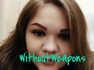 WithoutWeapons