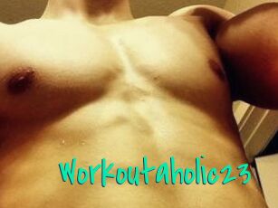 Workoutaholic23