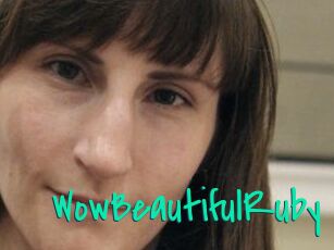 Wow_Beautiful_Ruby