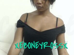 XEBONEYROSSX