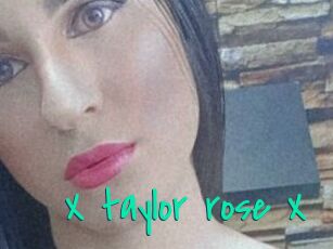 X_taylor_rose_X