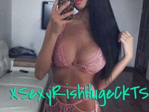 XSexyRishHugeCkTSx