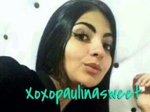 Xoxopaulinasweet