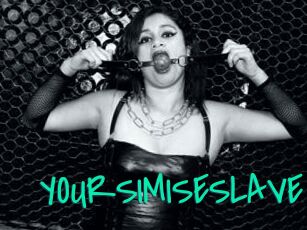 YOURSIMISESLAVE